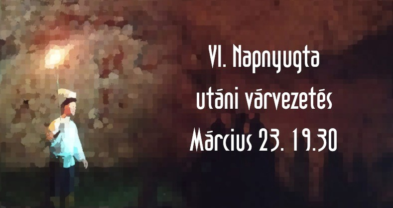 VI. Napnyugta utáni várvezetés