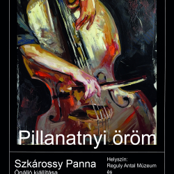 "Pillanatnyi öröm" Szkárossy Panna festőművész hallgató önálló kiállítása