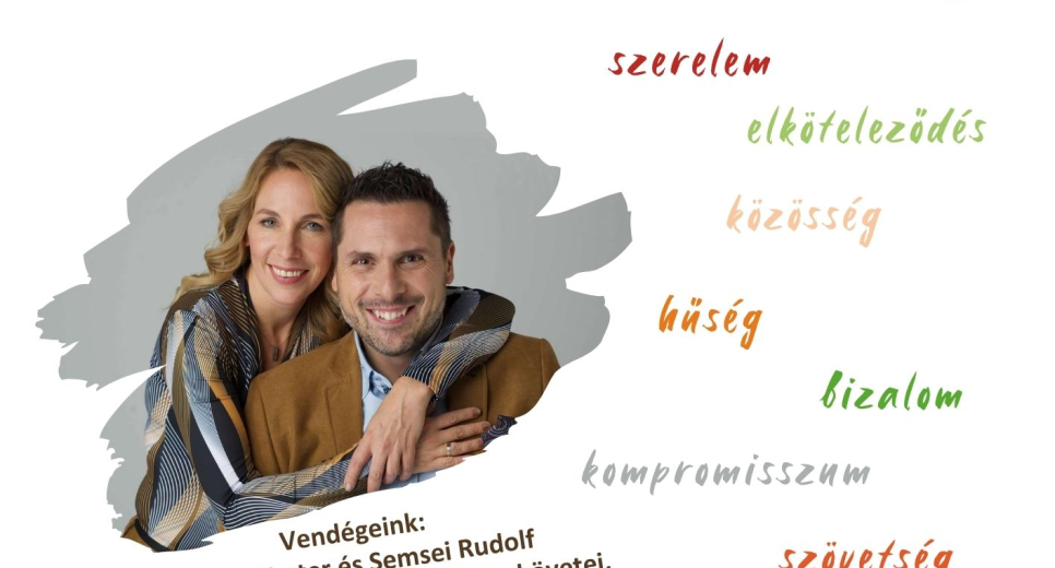 Házasság Hete alakalmából Dobay Eszter és Semsei Rudolf előadása Házasság Hete alakalmából Dobay Eszter és Semsei Rudolf előadása