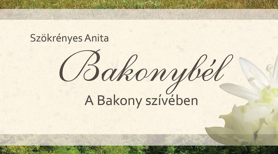 BAKONYBÉL A BAKONY SZÍVÉBEN BAKONYBÉL A BAKONY SZÍVÉBEN