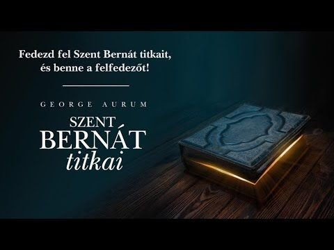 GEORGE AURUM - SZENT BERNÁT TITKAI